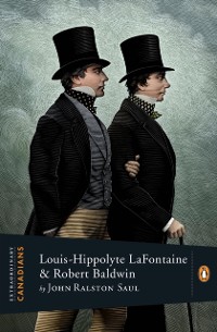 Cover Extraordinary Canadians: Louis Hippolyte Lafontaine and Robert