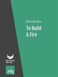 Cover To Build A Fire (Audio-eBook)