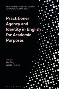 Cover Practitioner Agency and Identity in English for Academic Purposes