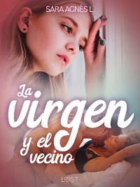 Cover La virgen y el vecino - una novela corta erótica