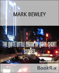 Cover THE QUITE LITTLE EBOOK OF QUITE SHORT STORIES