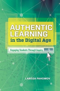 Cover Authentic Learning in the Digital Age