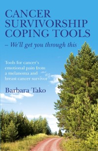 Cover Cancer Survivorship Coping Tools - We'll Get you Through This