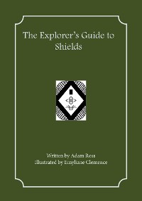 Cover The Explorer's Guide to Shields