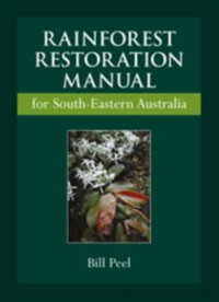 Cover Rainforest Restoration Manual for South-Eastern Australia