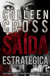 Cover Saída Estratégica - Um thriller investigativo de Katerina Carter