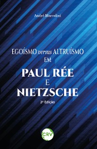 Cover Egoísmo versus altruísmo em Paul Rée e Nietzsche – 2ª Edição