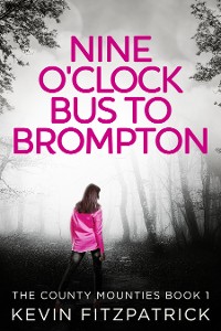 Cover Nine O'Clock Bus To Brompton