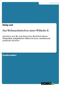 Cover Das Weltmachtstreben unter Wilhelm II.