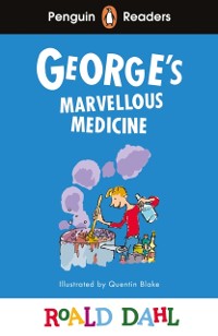 Cover Penguin Readers Level 3: Roald Dahl George s Marvellous Medicine (ELT Graded Reader)
