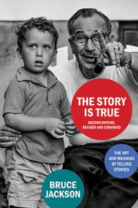Cover The Story Is True, Second Edition, Revised and Expanded