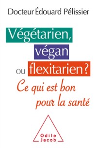 Cover Vegetarien, vegan ou flexitarien ?