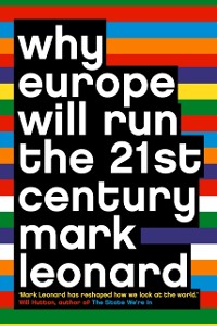 Cover Why Europe Will Run the 21st Century