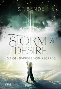 Cover Storm & Desire - Die Geheimnisse von Asgard Band 2