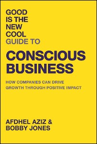 Cover Good is the New Cool Guide to Conscious Business