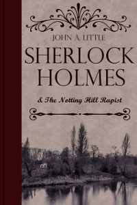 Cover Sherlock Holmes and the Notting Hill Rapist