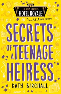 Cover Secrets of a Teenage Heiress (Hotel Royale)