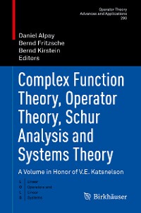 Cover Complex Function Theory, Operator Theory, Schur Analysis and Systems Theory