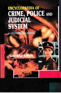 Cover Encyclopaedia of Crime,Police And Judicial System (I. Seventh Report of the National Police Commission, II. Eighth Report of the National Police Commission)