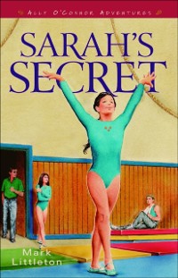 Cover Sarah's Secret (Ally O'Connor Adventures Book #2)