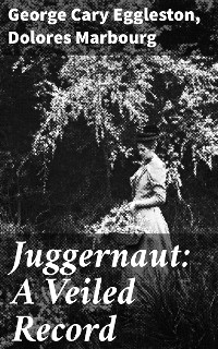 Cover Juggernaut: A Veiled Record