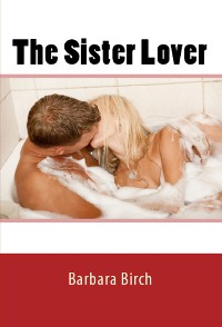 Cover The Sister Lover: Taboo Erotica