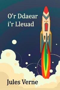 Cover O'r Ddaear i'r Lleuad