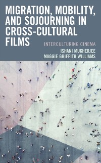Cover Migration, Mobility, and Sojourning in Cross-cultural Films