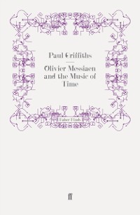 Cover Olivier Messiaen and the Music of Time