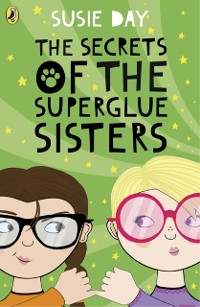 Cover Secrets of the Superglue Sisters