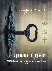 Cover Le Cinque Chiavi. ODESSA, un enigma che continua