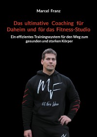 Cover Das ultimative Coaching für Daheim und für das Fitness-Studio