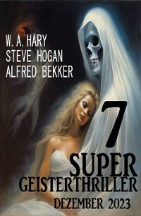 Cover 7 Super Geisterthriller Dezember 2023
