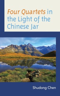 Cover Four Quartets in the Light of the Chinese Jar