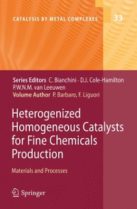 Cover Heterogenized Homogeneous Catalysts for Fine Chemicals Production