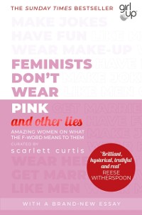 Cover Feminists Don't Wear Pink (and other lies)