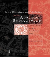 Cover Jews, Christians and Polytheists in the Ancient Synagogue