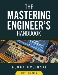 Cover The Mastering Engineer's Handbook 5th Edition