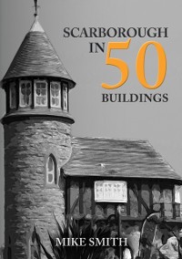 Cover Scarborough in 50 Buildings