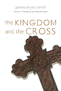 Cover The Kingdom and the Cross