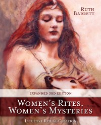 Cover Women's Rites, Women's Mysteries : Intuitive Ritual Creation