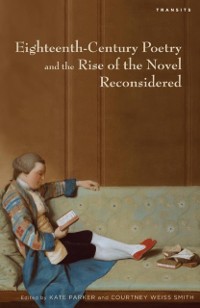 Cover Eighteenth-Century Poetry and the Rise of the Novel Reconsidered