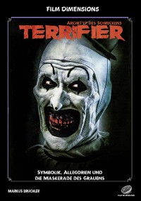 Cover Film Dimensions: Terrifier – Archetyp des Schreckens Symbolik