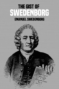 Cover The Gist of Swedenborg
