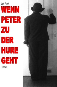 Cover Wenn Peter zu der Hure geht