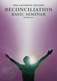 Cover Reconciliation Basic Seminar: the Gandhian Edition