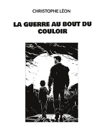 Cover La guerre au bout du couloir