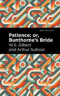 Cover Patience; Or, Bunthorne's Bride
