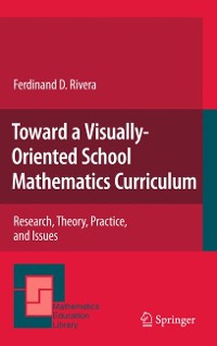 Cover Toward a Visually-Oriented School Mathematics Curriculum
