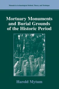 Cover Mortuary Monuments and Burial Grounds of the Historic Period